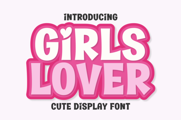 Girls Lover: The Typeface That Brings Playful Energy to Your Designs